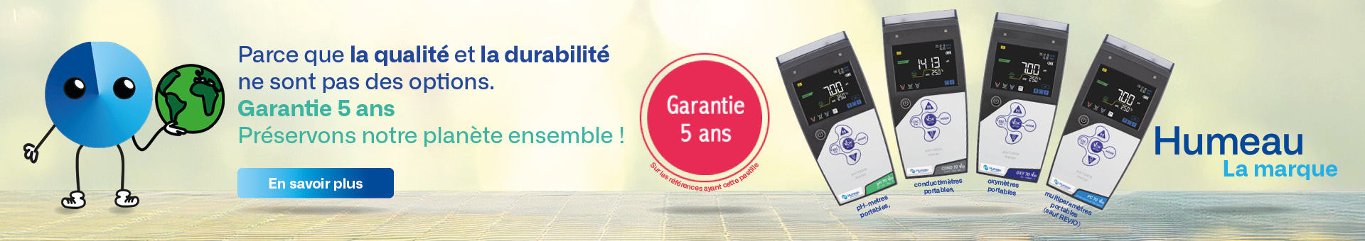 Humeau Garantie 5 ans